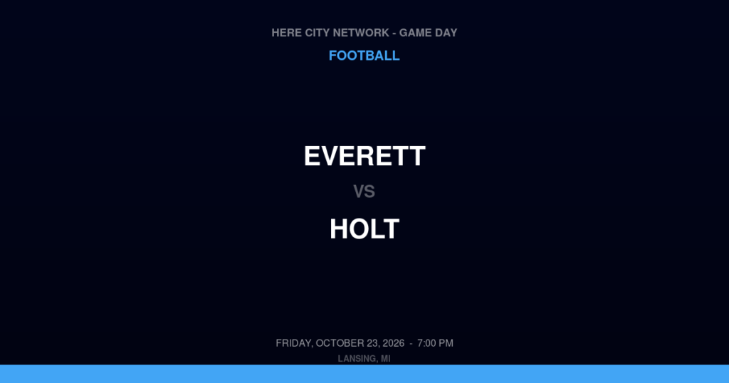 Everett vs. Holt — Football Game Day — Holt, MI — Oct 23, 2026