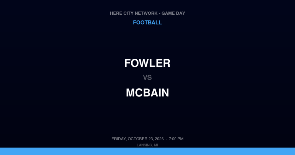 Fowler vs. McBain — Football Game Day — McBain, MI — Oct 23, 2026