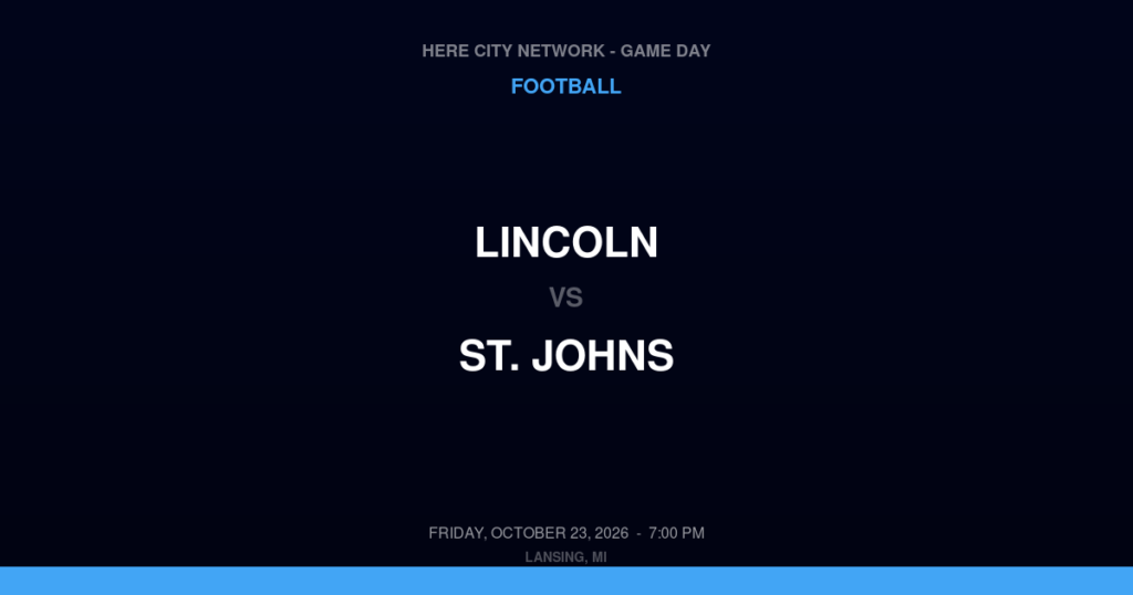Lincoln vs. St. Johns — Football Game Day — St. Johns, MI — Oct 23, 2026