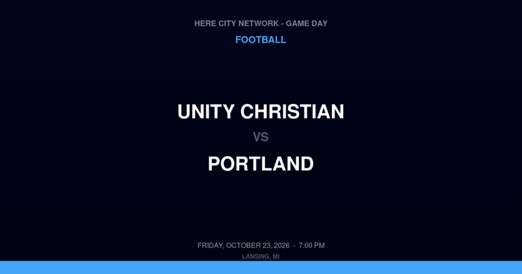Unity Christian vs. Portland — Football Game Day — Portland, MI — Oct 23, 2026